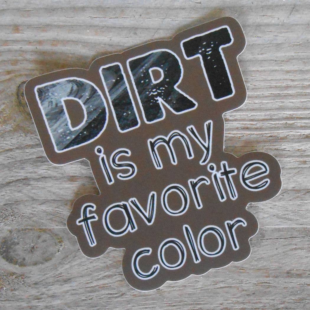 Dirt is My Favorite Color Racing Sticker