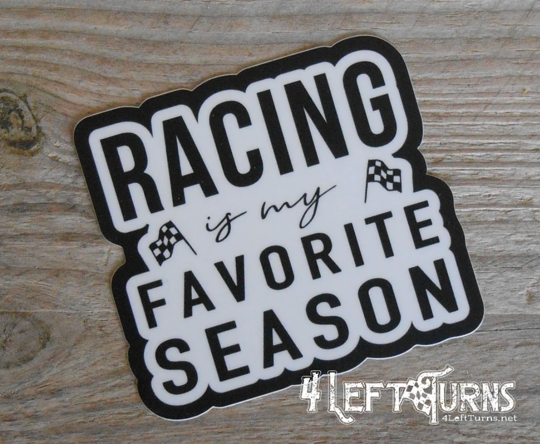 Racing Season is my Favorite Season Sticker