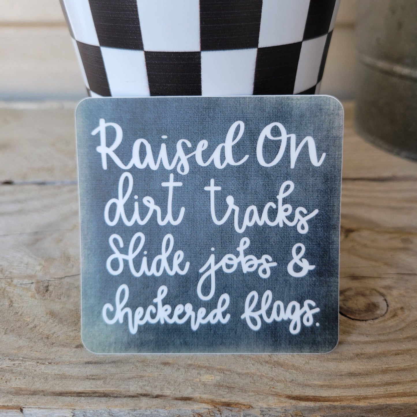 Raised on Dirt Tracks Sticker