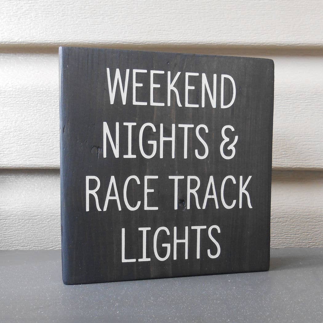 Weekend Nights & Race Track Lights Chunky Sign