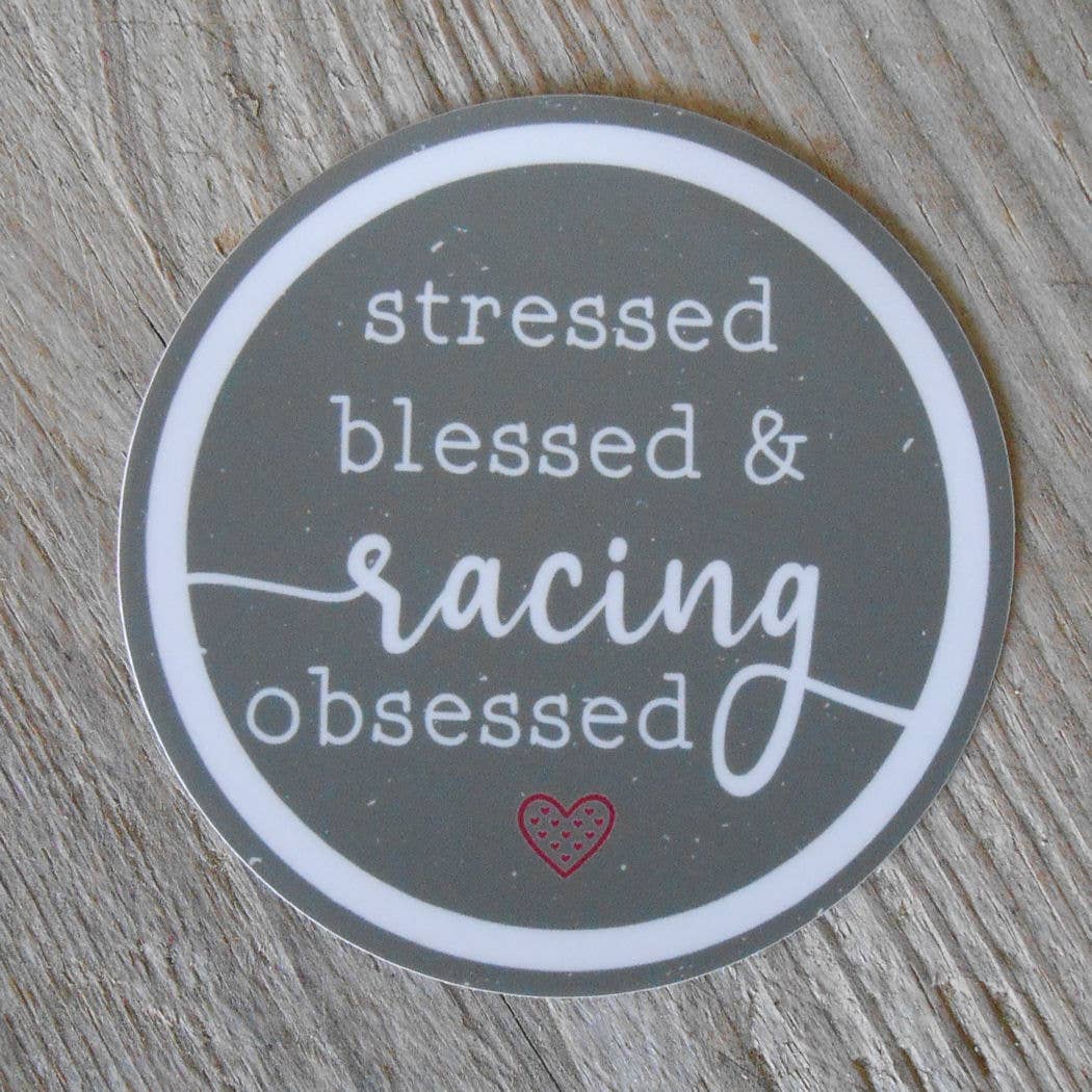 Stressed Blessed Racing Obsessed Sticker