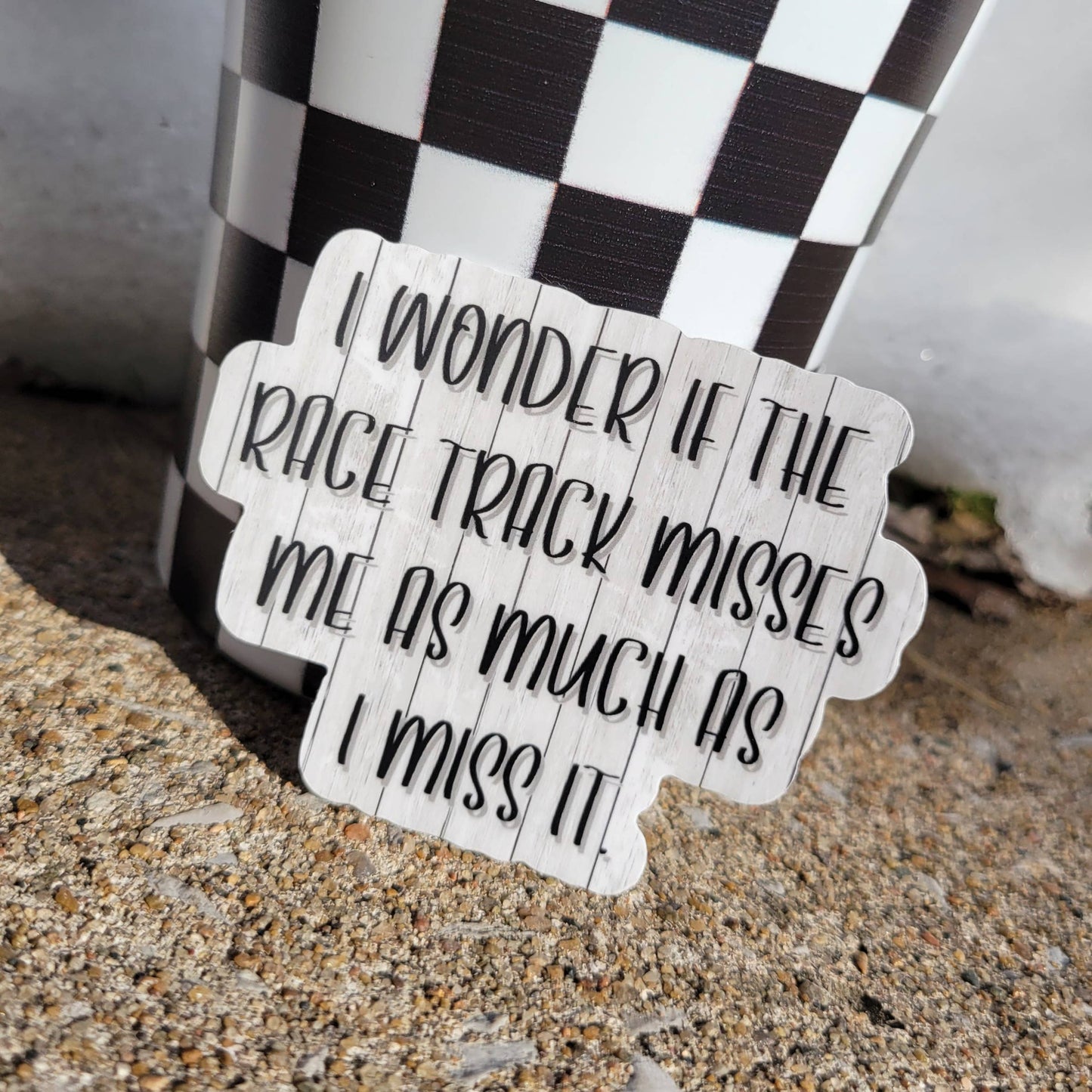 I Wonder if the Race Track Misses Me Sticker