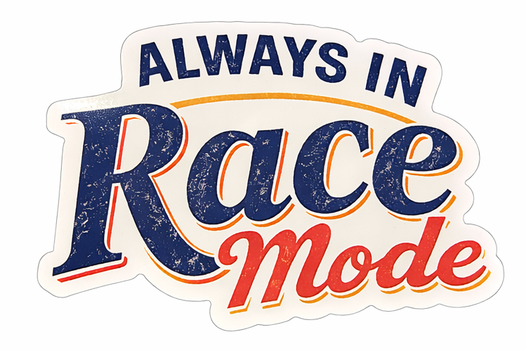 Always in Race Mode Decal
