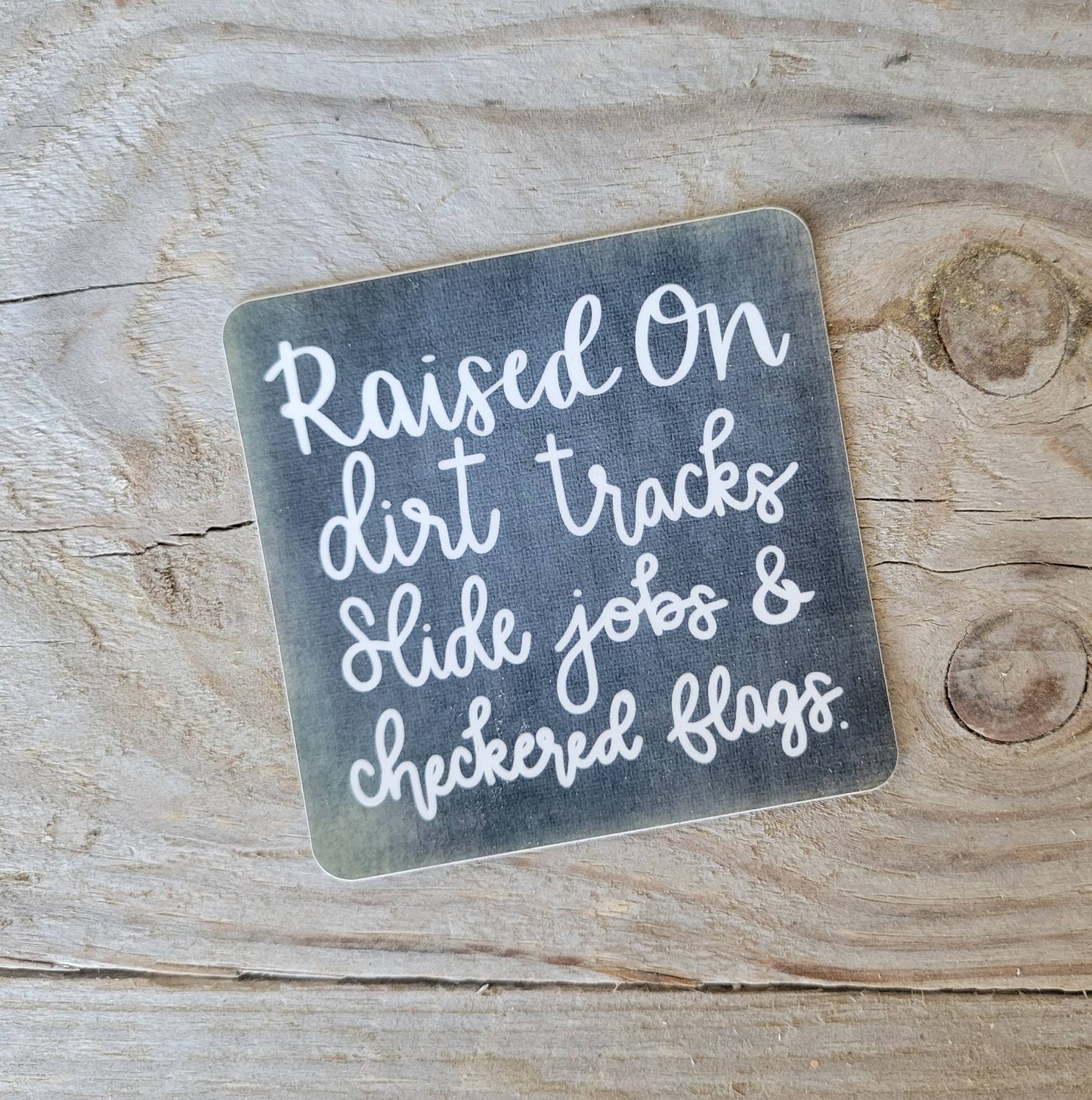 Raised on Dirt Tracks Sticker