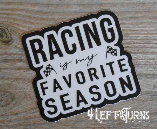Racing Season is my Favorite Season Sticker