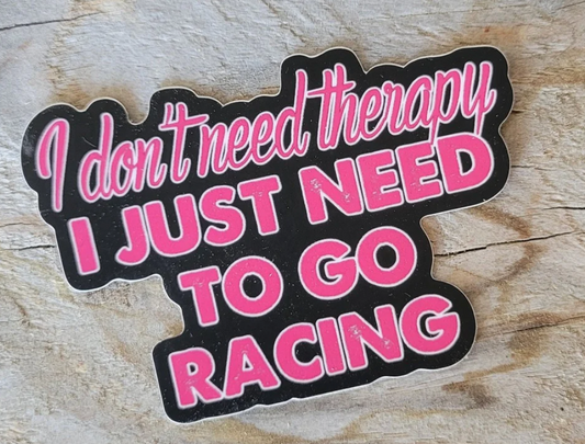 I Don't Need Therapy Sticker