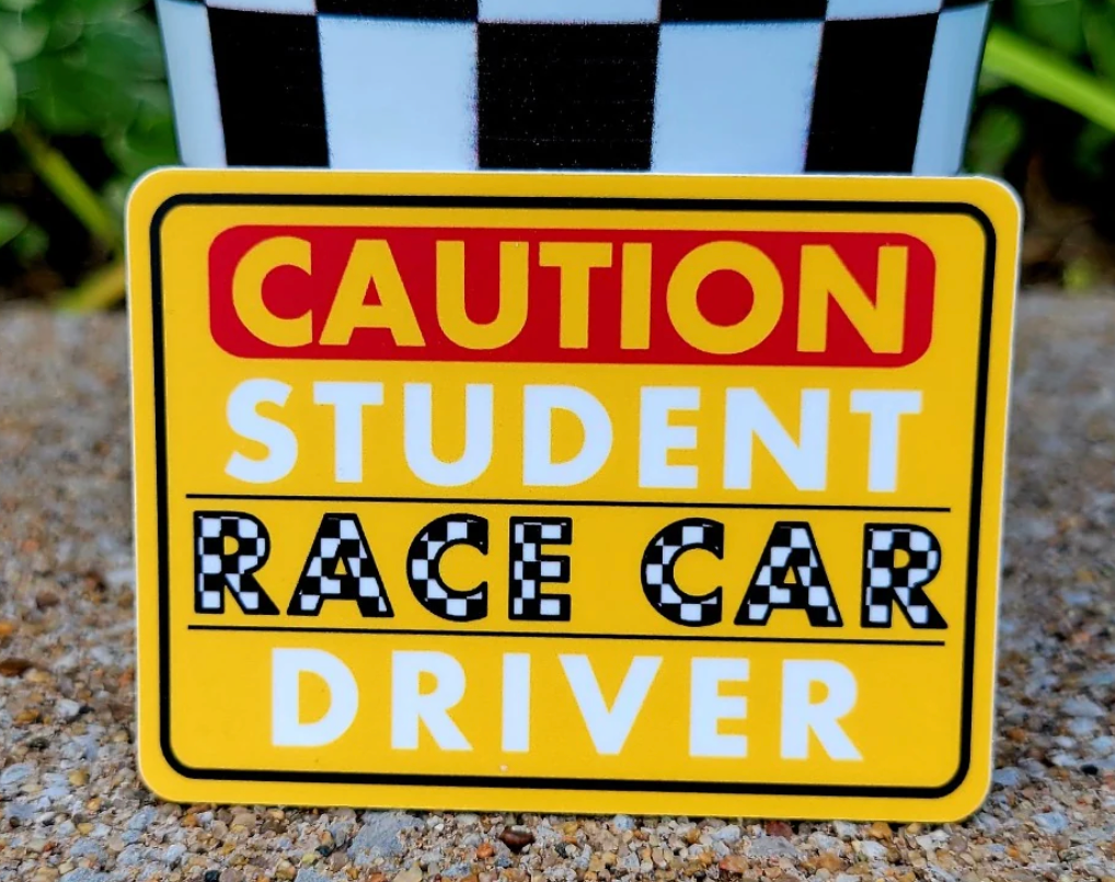 Caution Student Race Car Driver