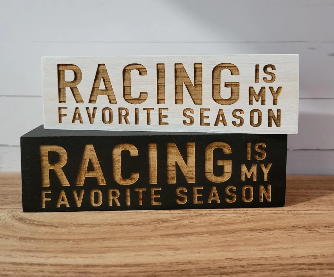 Laser Engraved Racing is My Favorite Season Mini Wood Sign